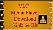 How to download VLC media player to 64 or 32 bit version for windows 7,8.1 and 10