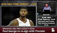 Paul George Signs 4-Year Deal With Thunder At Start Of 2018 NBA Free Agency