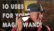 10 Tricks and Tips with a Magic Wand