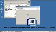 How to Install Internet Explorer 6 (Beta) in Windows 2000 Server