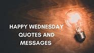 50  amazing happy Wednesday quotes and messages to get you through hump day