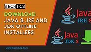 Download Java 8 JRE And JDK Offline Installers