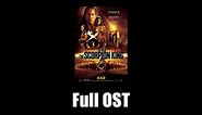 The Scorpion King (2002) - Full Official Soundtrack