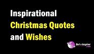 11 Inspirational Christmas Quotes and Wishes