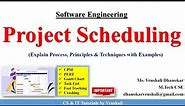 SE 30: Project Scheduling | Process, Principles & Techniques with Examples