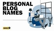 Best Personal Blog Name Ideas - Personal Blog Name Generator