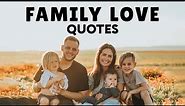 Quotes About Family Love And Happiness