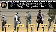 Height Comparison | Classic Hollywood Actors (Part 2)