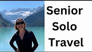 SENIOR SOLO TRAVEL: An introduction to the channel for senior and solo travelers!