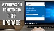 Upgrade Windows 10 Home to Windows 10 Pro FREE