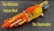 THE BEST VULCAN MOD EVER?! DEPLORABLE OVERVIEW AND LOADOUT | Nick's Nerfing Bench