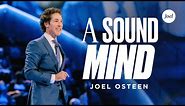 A Sound of Mind | Joel Osteen
