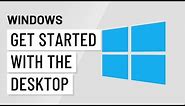 Windows Basics: Getting Started with the Desktop