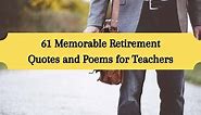 61 Memorable Retirement Quotes for Teachers and Poems for Retired Teachers