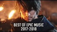 BEST OF EPIC MUSIC 2017-2018 | 2-Hour Full Cinematic | Epic Hits | Epic Music VN