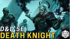 The Death Knight: A Frontline Necromancer | D&D 5e