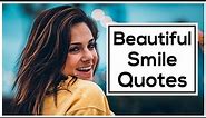 15 Beautiful Smile Quotes and Sayings