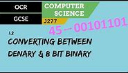 15. OCR GCSE (J277) 1.2 Converting between denary & 8 bit binary