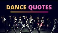 Dance Quotes - The Best Dancing Quotes - Inspirational Video