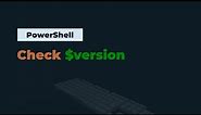 Command to Check PowerShell Version