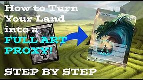 How to Make FULL Art MTG Proxies Step by Step