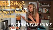 DAY 2: ARBONNE 30 days to health cleanse: VEGAN CHEESE SAUCE RECIPE and growth