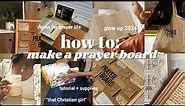 How to make a PRAYER board | tutorial, supplies, vision for prayer life