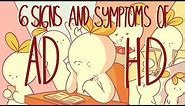 6 Signs and Symptoms Of ADHD