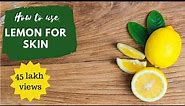 How to use lemon for skin safely: Practical tips Dermatologist
