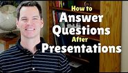 How to Answer Questions in a Presentation
