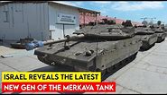 Israel Reveals the Latest Generation of the Merkava Tank