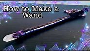 Witchcraft: How to Make a Magick Wand