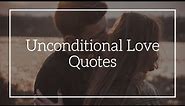 Unconditional Love Quotes | I Love You Unconditionally