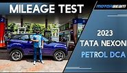 2023 Tata Nexon Petrol DCA Mileage Test & Review | MotorBeam