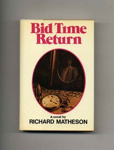 Bid Time Return - 1st Edition/1st Printing | Richard Matheson | Books Tell You Why, Inc.