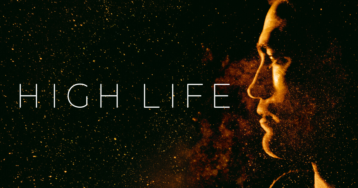 High Life - Own it on Disc & Digital