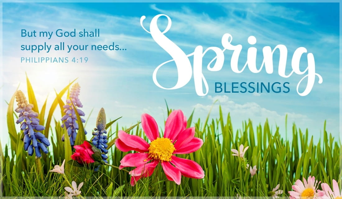 Spring Blessings - Philippians 4:19 eCard - Free Spring Cards Online