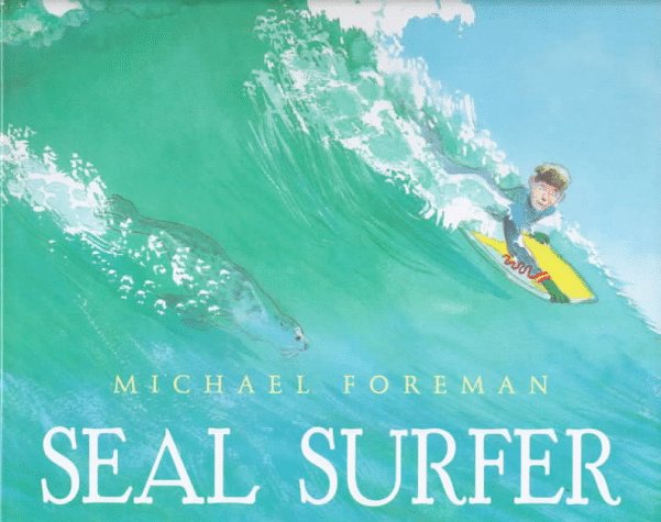 Children's Book Review: Seal Surfer by Michael Foreman, Author Harcourt ...