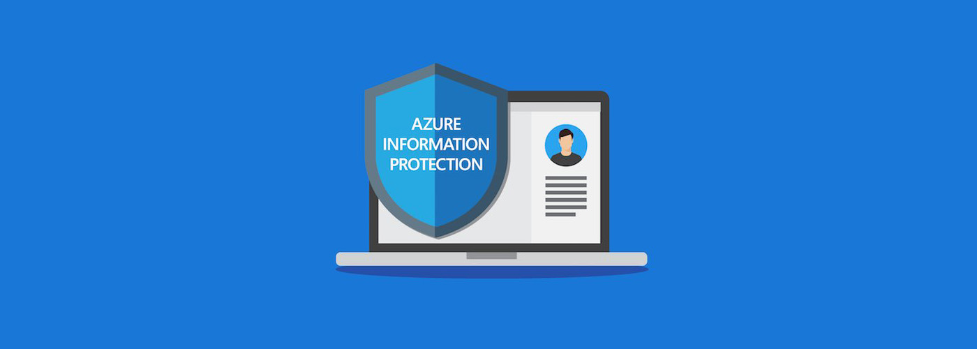 Azure Information Protection brings Azure Rights Management technology ...
