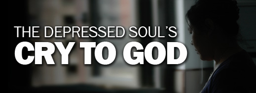 The Depressed Soul’s Cry to God | Biblical Counseling Coalition