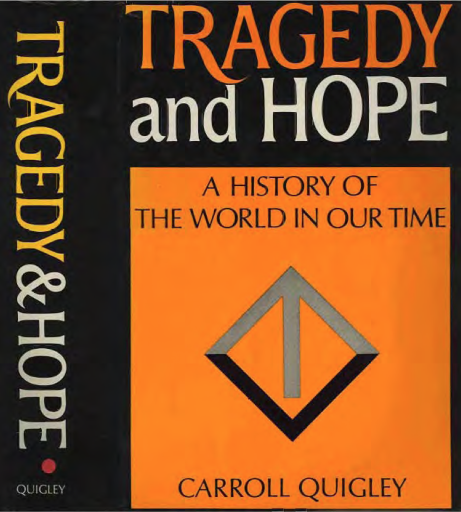Tragedy and Hope, Carroll Quigley