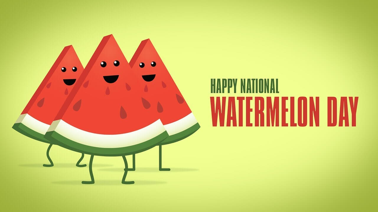 NATIONAL WATERMELON DAY | August 3 – National Day Calendar