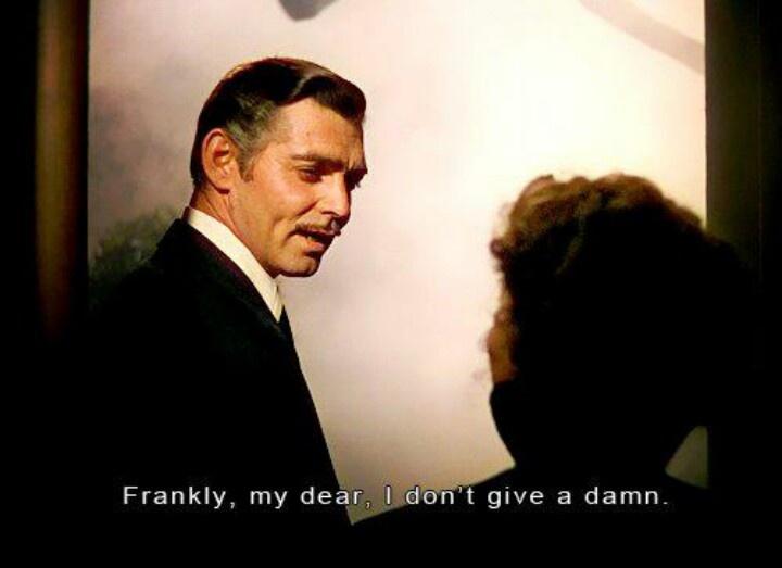 Frankly my dear | GONE WITH THE WIND. MY FAV MOVIE EVER. | Pinterest