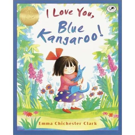 I Love You, Blue Kangaroo! by Emma Chichester Clark — Reviews ...
