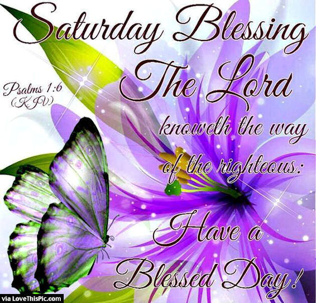 Saturday Blessings In The Lord Pictures, Photos, and Images for ...