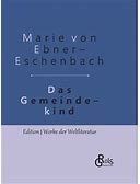 Das Gemeindekind: Gebundene Ausgabe By Von Ebnereschenbach, Marie By Thriftbooks