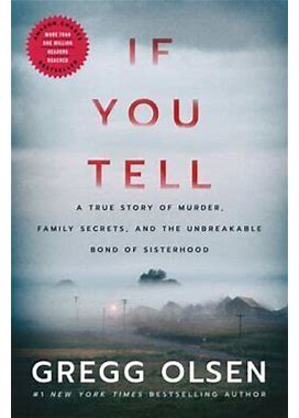 If You Tell : A True Story Of Murder, Family Secrets, And The