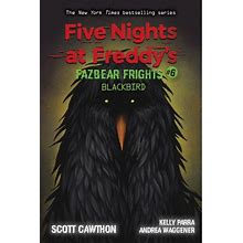 Blackbird (Five Nights At Freddy's: Fazbear Frights 6) By Scott Cawthon