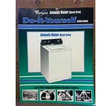 Whirlpool Automatic Washer (Direct Drive) Do-It-Yourself Repair Manual Paperback - January 1, 1998
