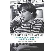 The Bite In The Apple : A Memoir Of My Life With Steve Jobs By Chrisann Brennan